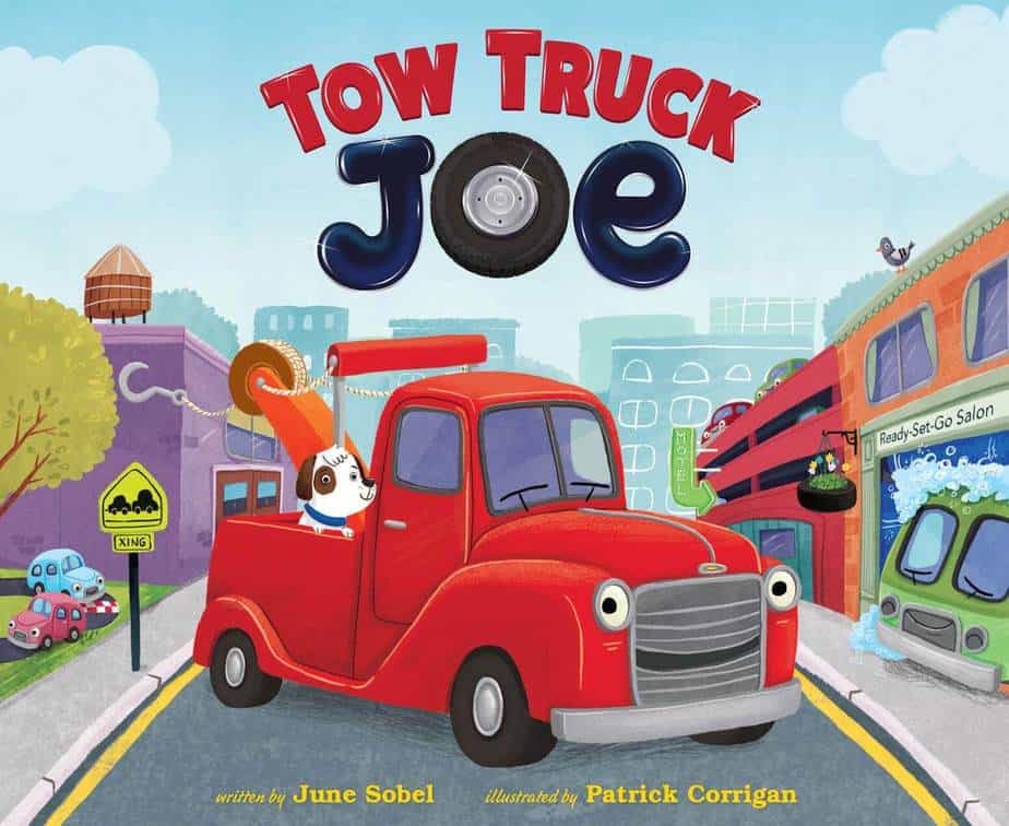 TOW TRUCK JOE by June Sobel; Illustrated by Patrick Corrigan